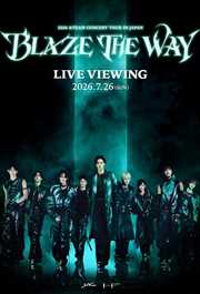 eTEAM CONCERT TOUR BLAZE THE WAY in JAPAN: LIVE VIEWING